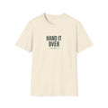 Hand it Over T‑Shirt