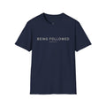 Being Followed T-Shirt