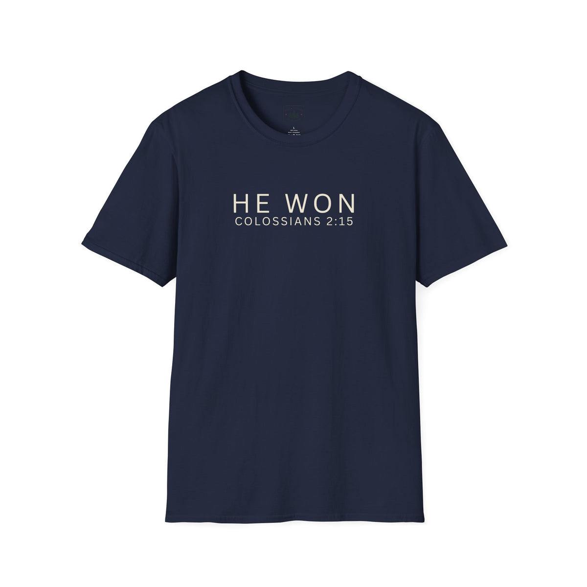 He Won T-Shirt