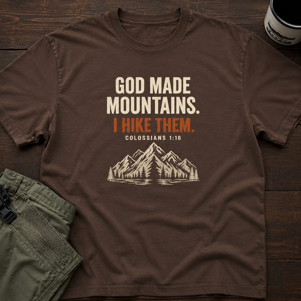 God Made Mountains T‑Shirt