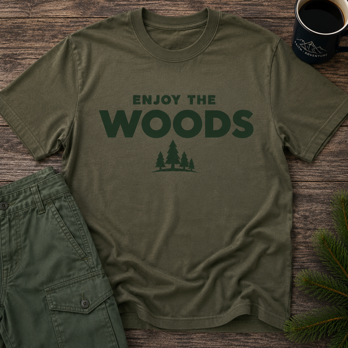 Enjoy the Woods T-Shirt
