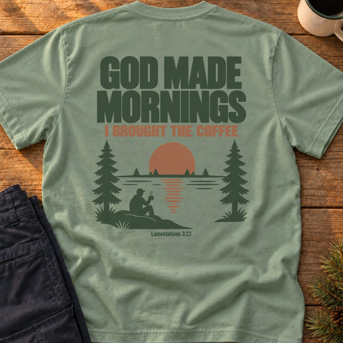 God Made Mornings (back print) T-Shirt