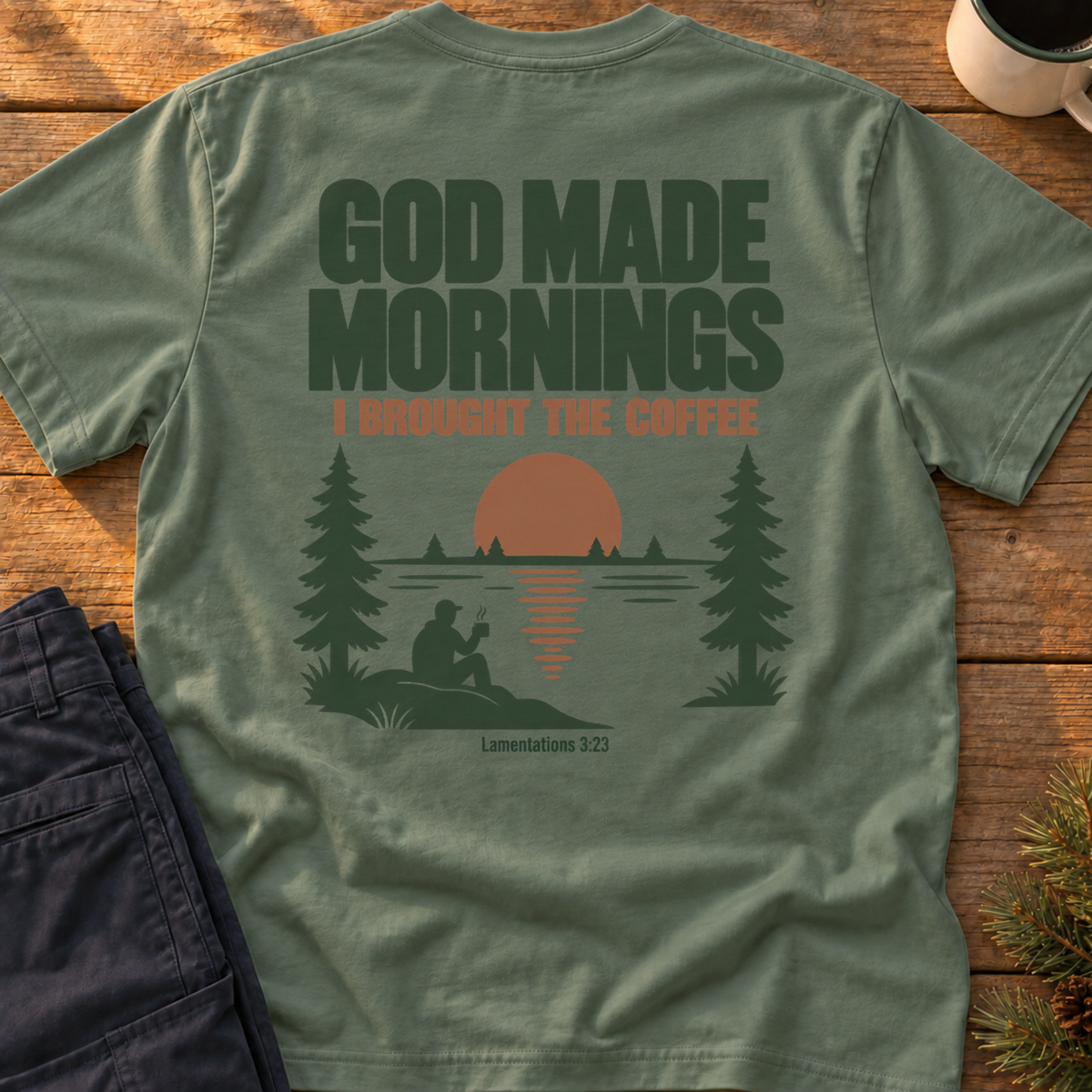 God Made Mornings (back print) T-Shirt