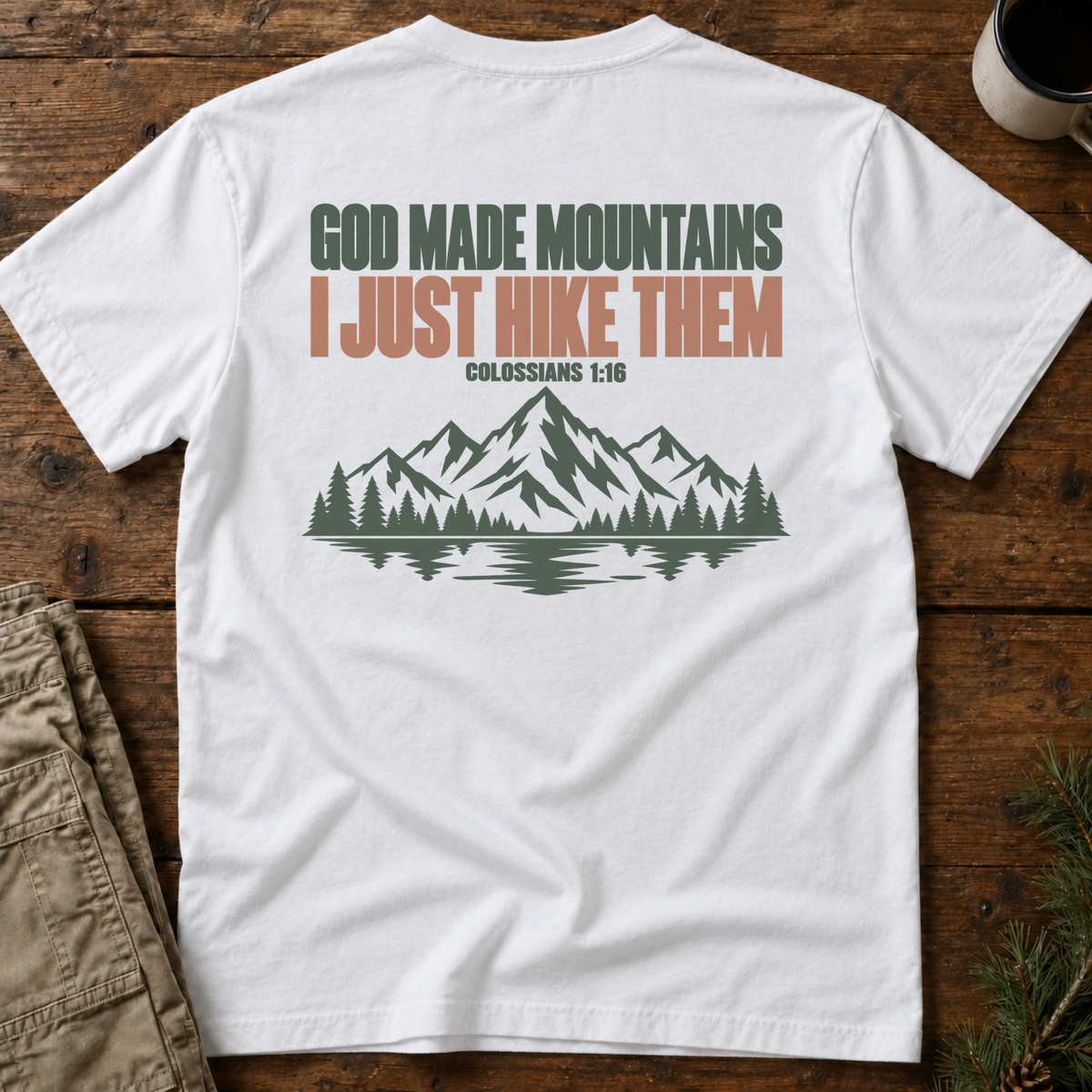 God Made Mountains (back print) T-Shirt
