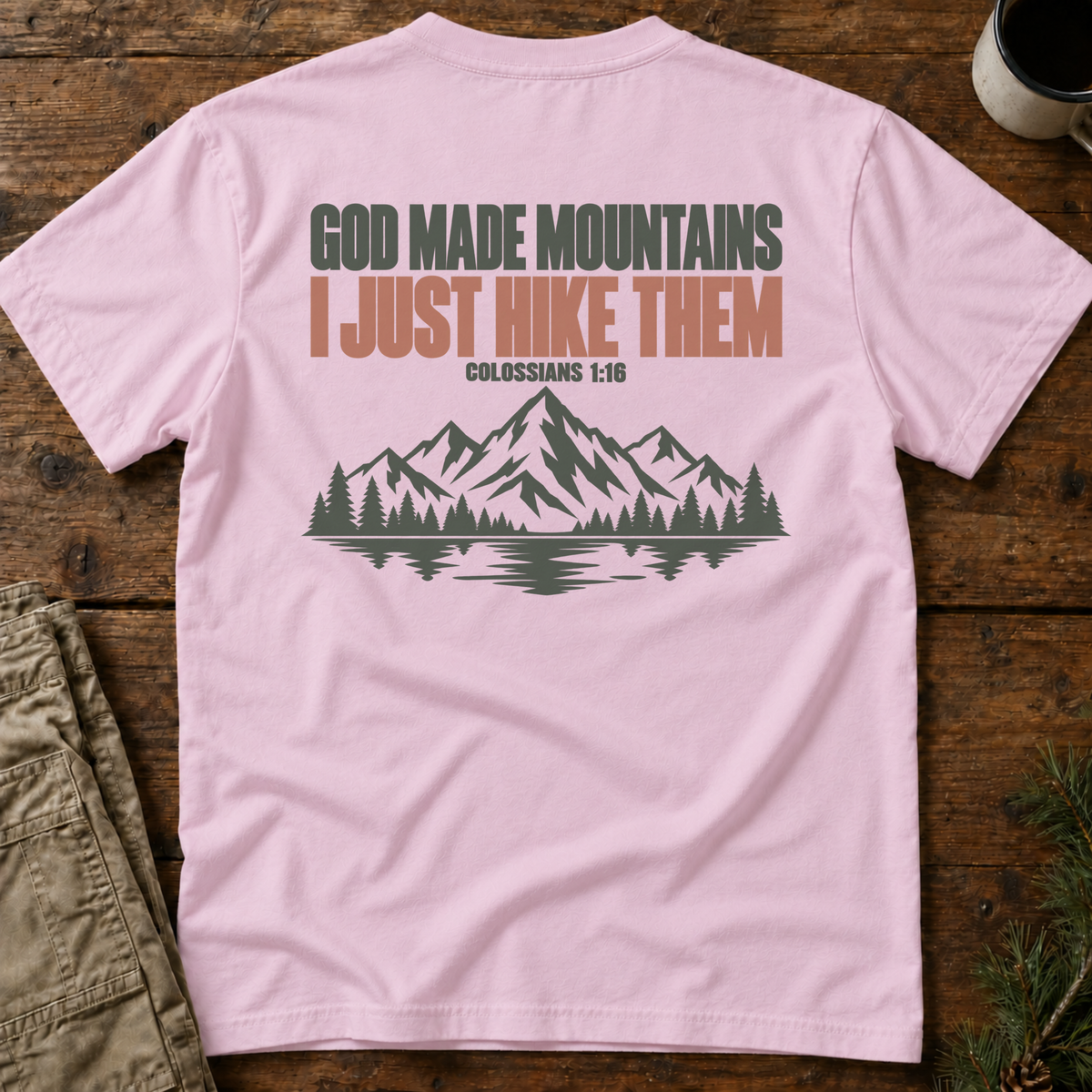 God Made Mountains (back print) T-Shirt