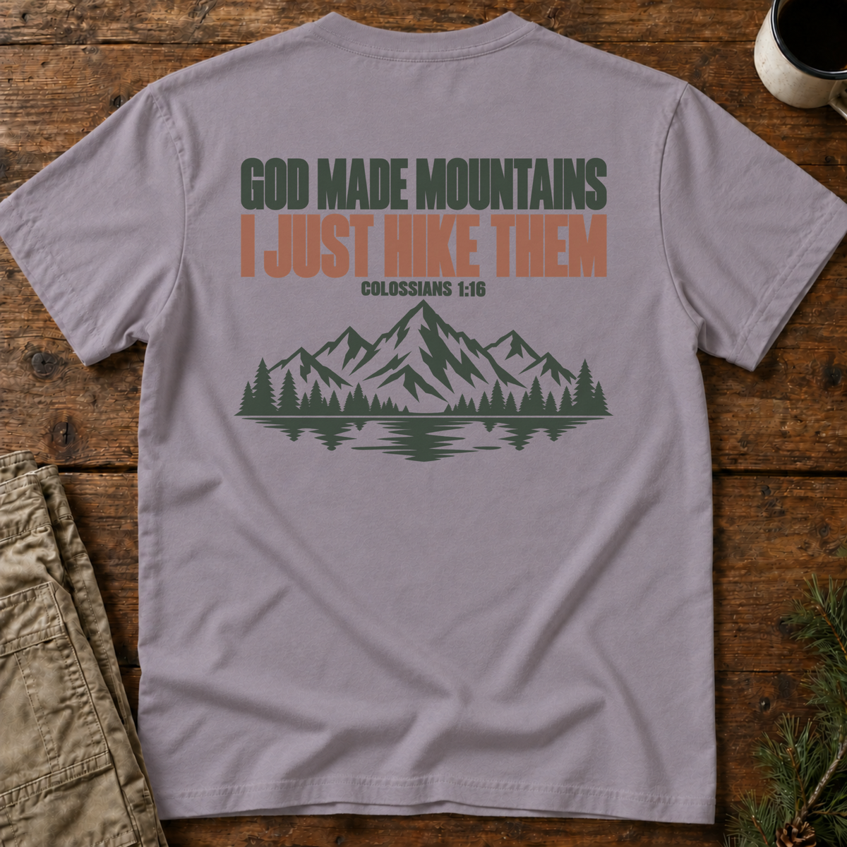 God Made Mountains (back print) T-Shirt