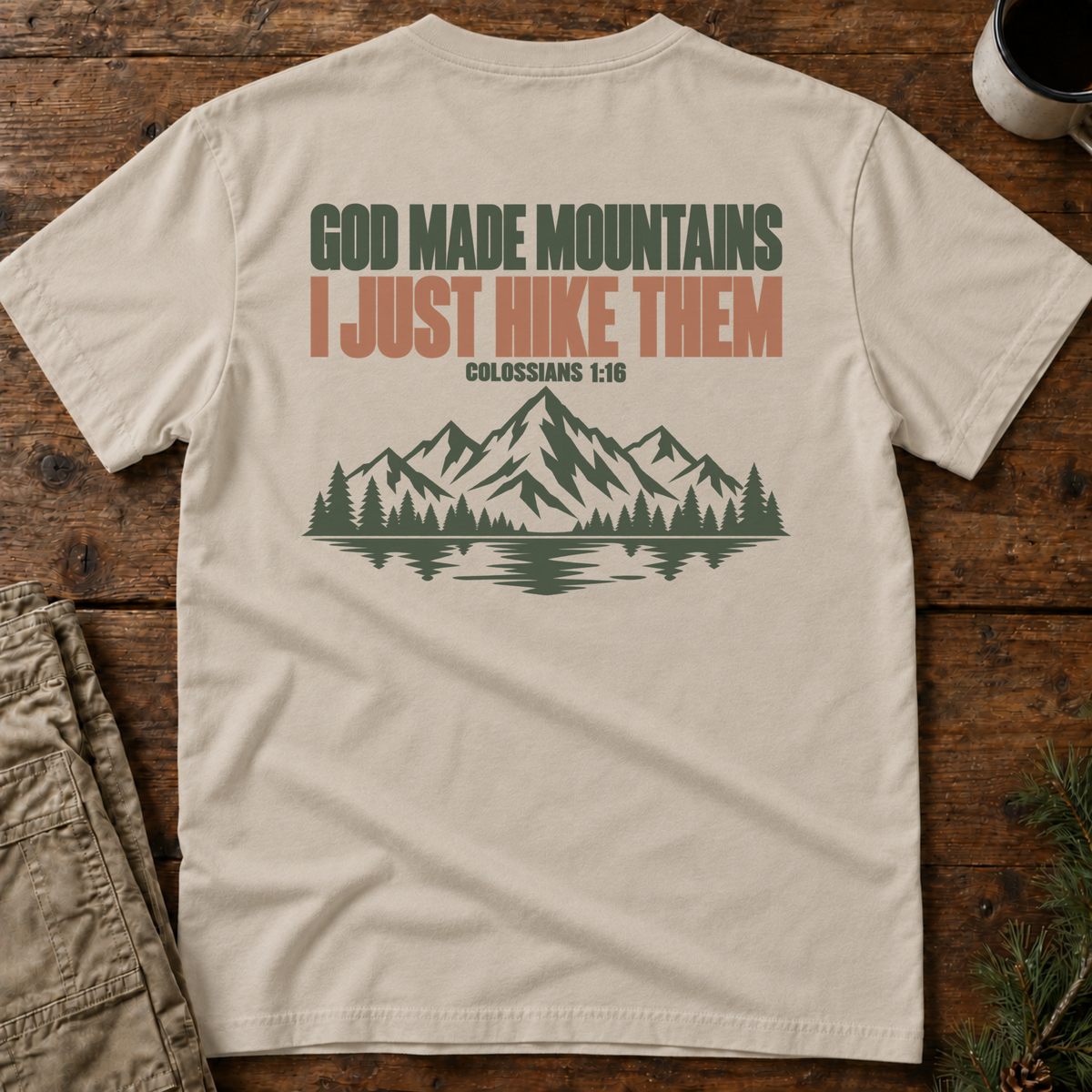 God Made Mountains (back print) T-Shirt