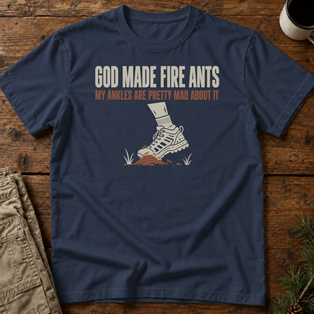 God Made Fire Ants T-Shirt