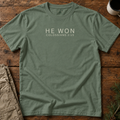 He Won T-Shirt