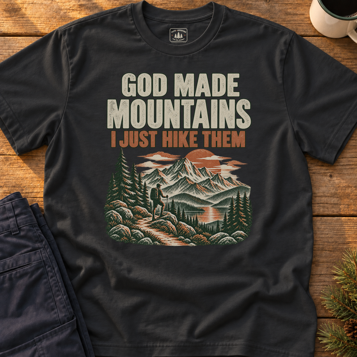 God Made Mountains T-Shirt