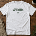 Enjoy the Woods T-Shirt