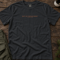 Not My Department T-Shirt