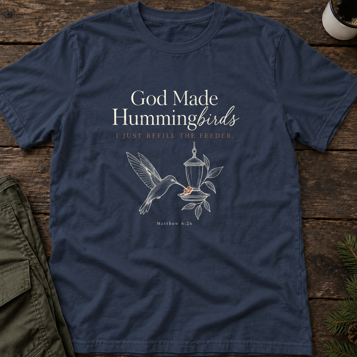 God Made Hummingbirds T-Shirt