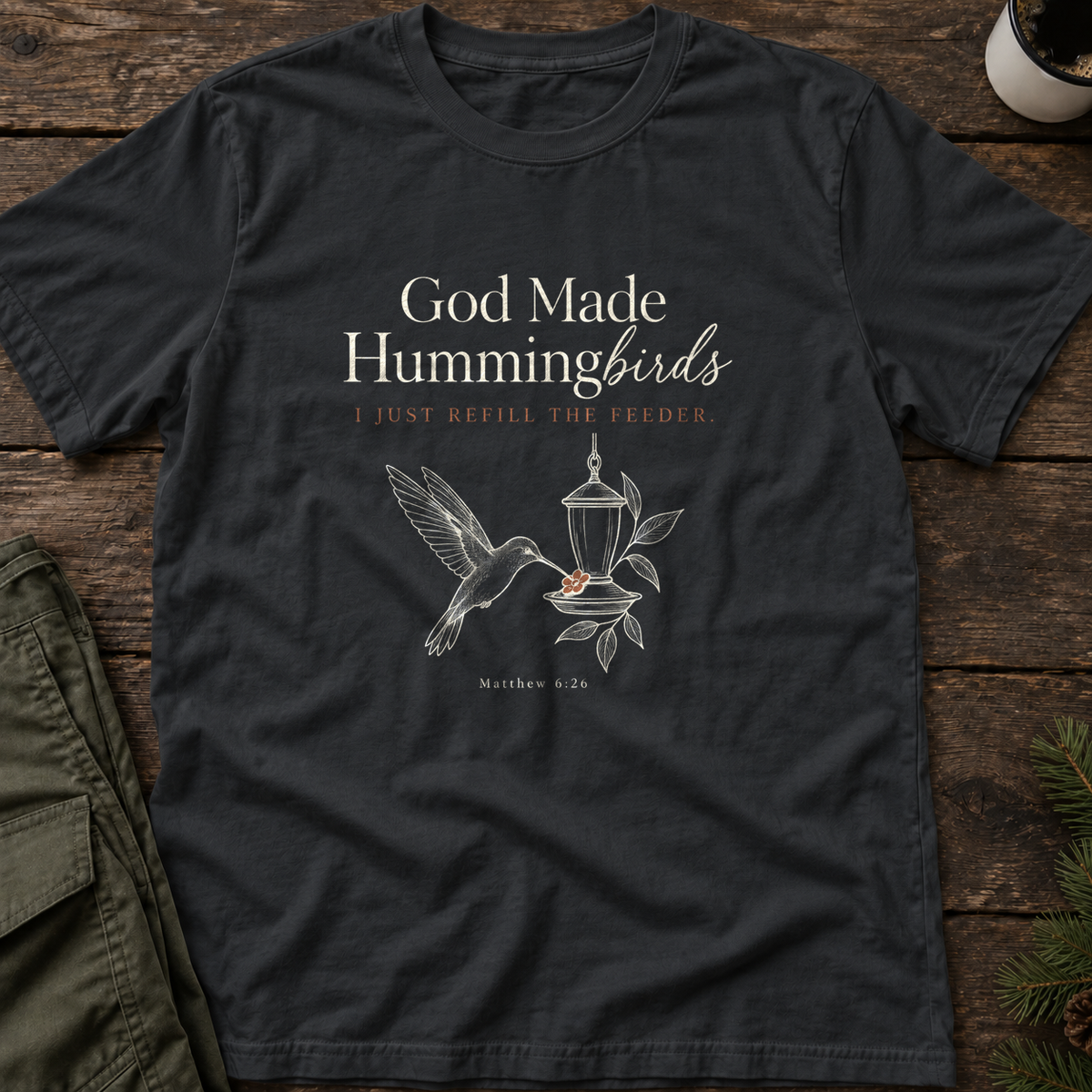 God Made Hummingbirds T-Shirt