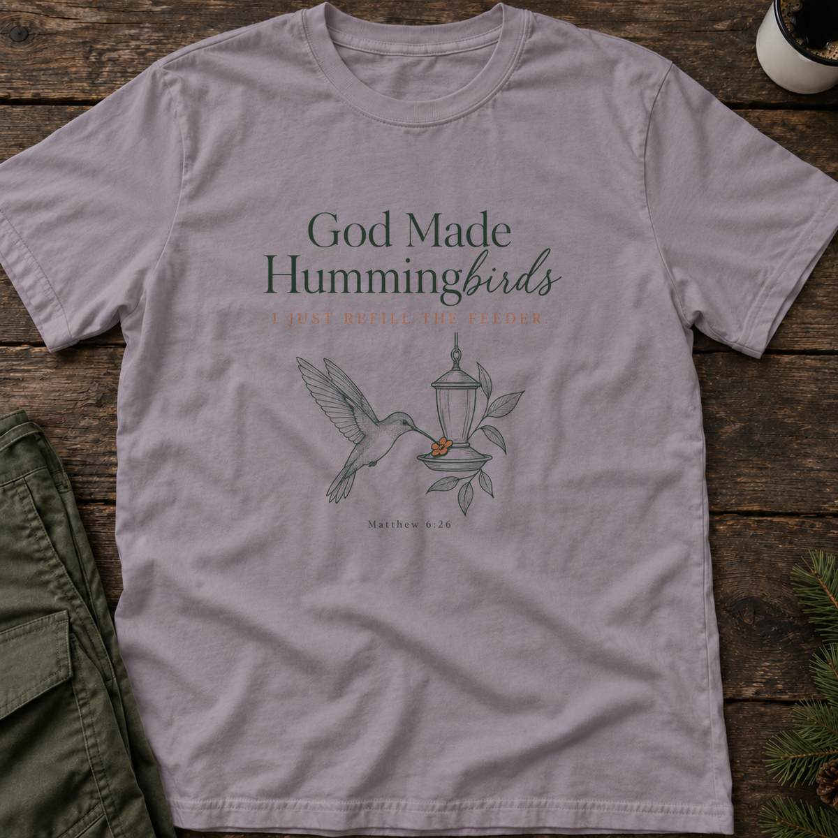 God Made Hummingbirds T-Shirt