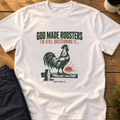 God Made Roosters T-Shirt