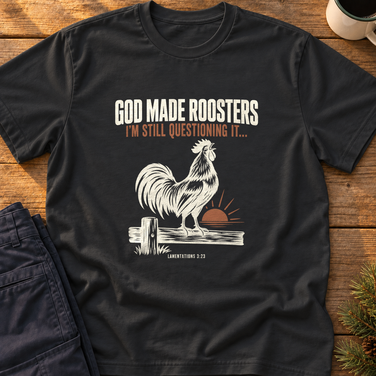God Made Roosters T-Shirt