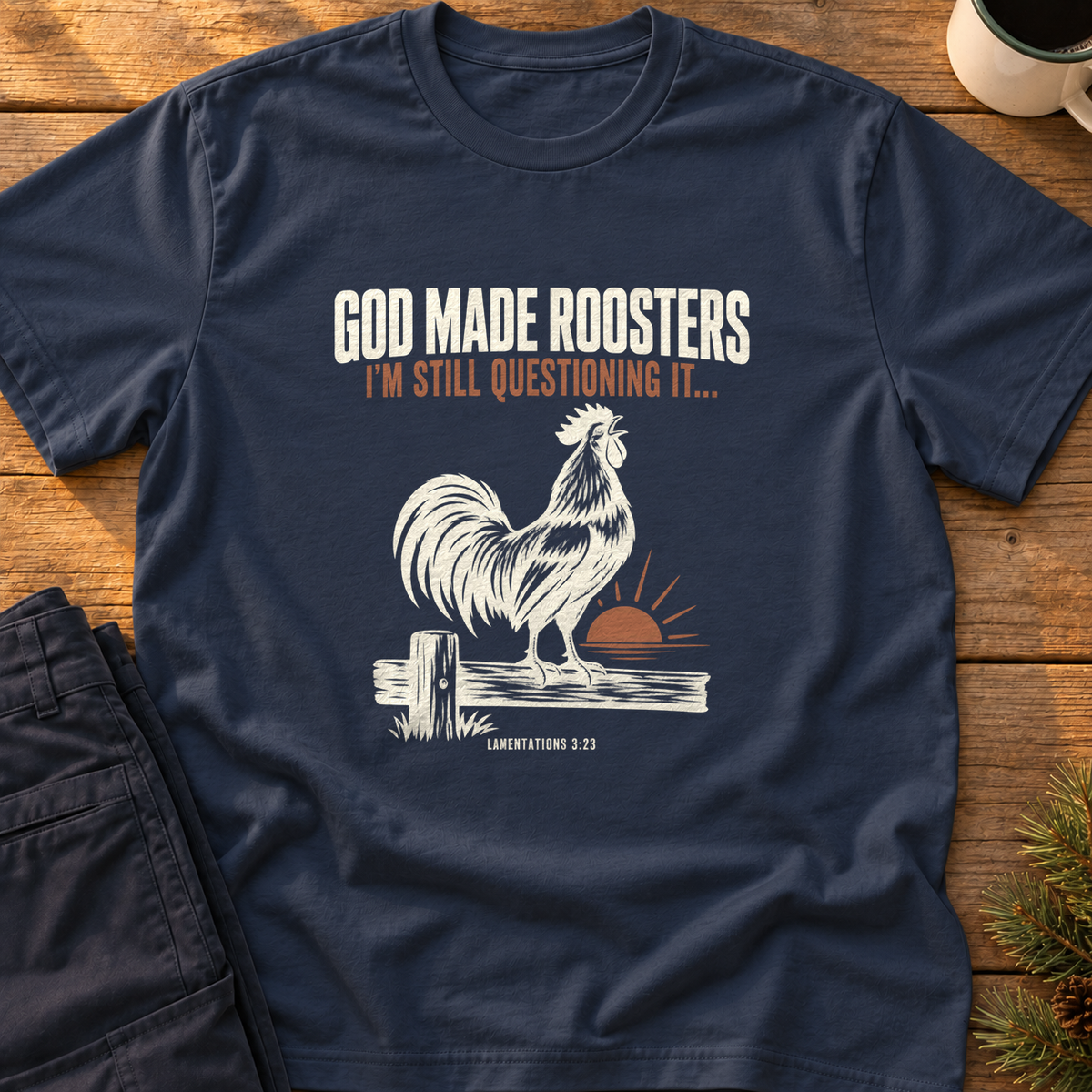 God Made Roosters T-Shirt