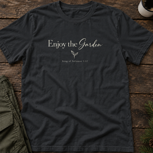 Enjoy the Garden T-Shirt