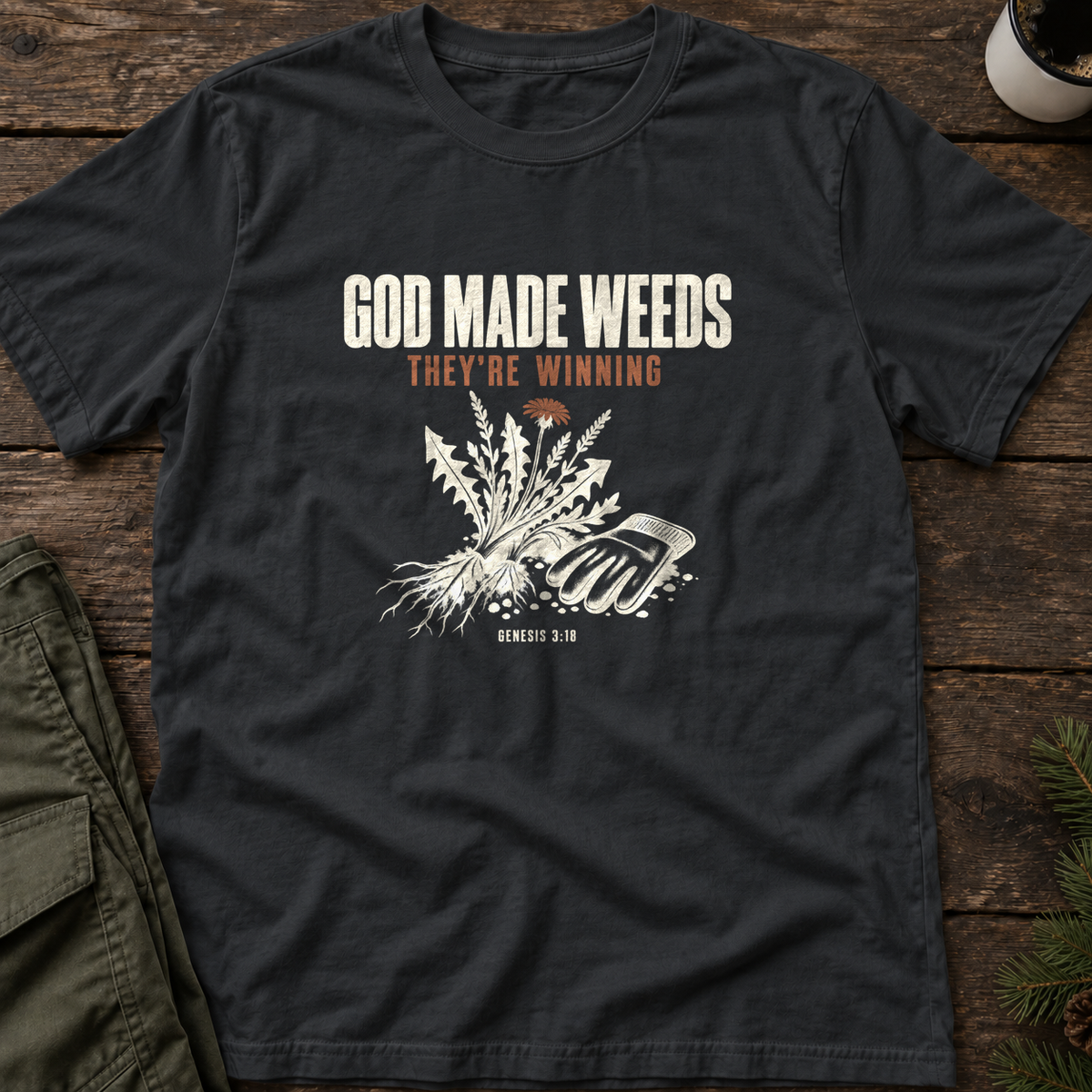 God Made Weeds T-Shirt