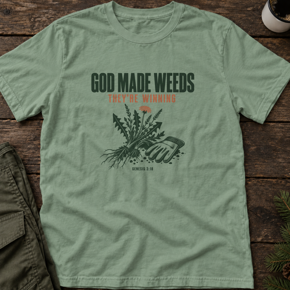 God Made Weeds T-Shirt