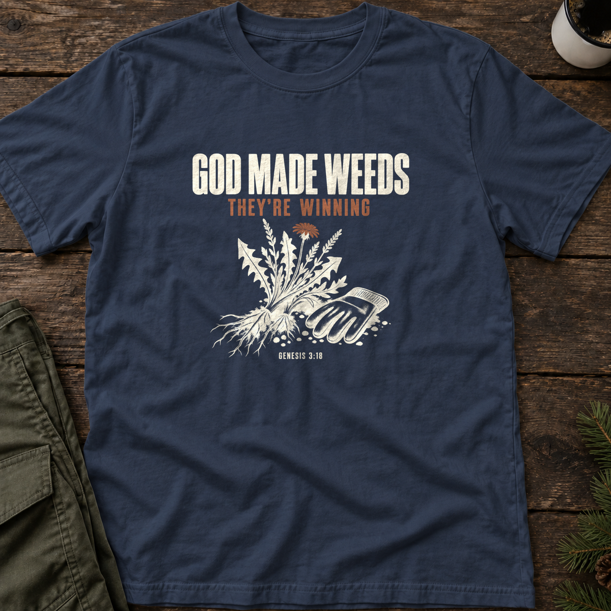 God Made Weeds T-Shirt