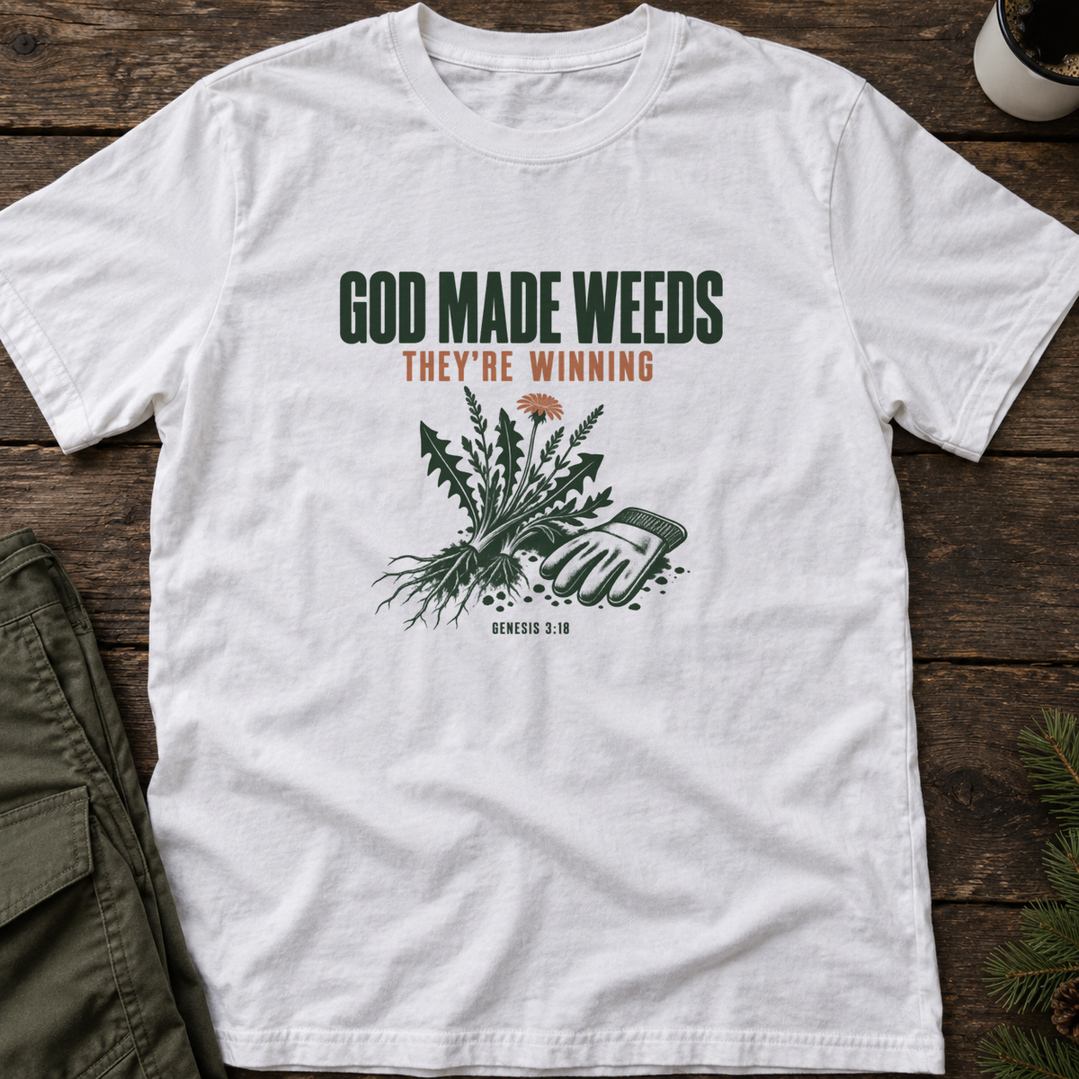 God Made Weeds T-Shirt