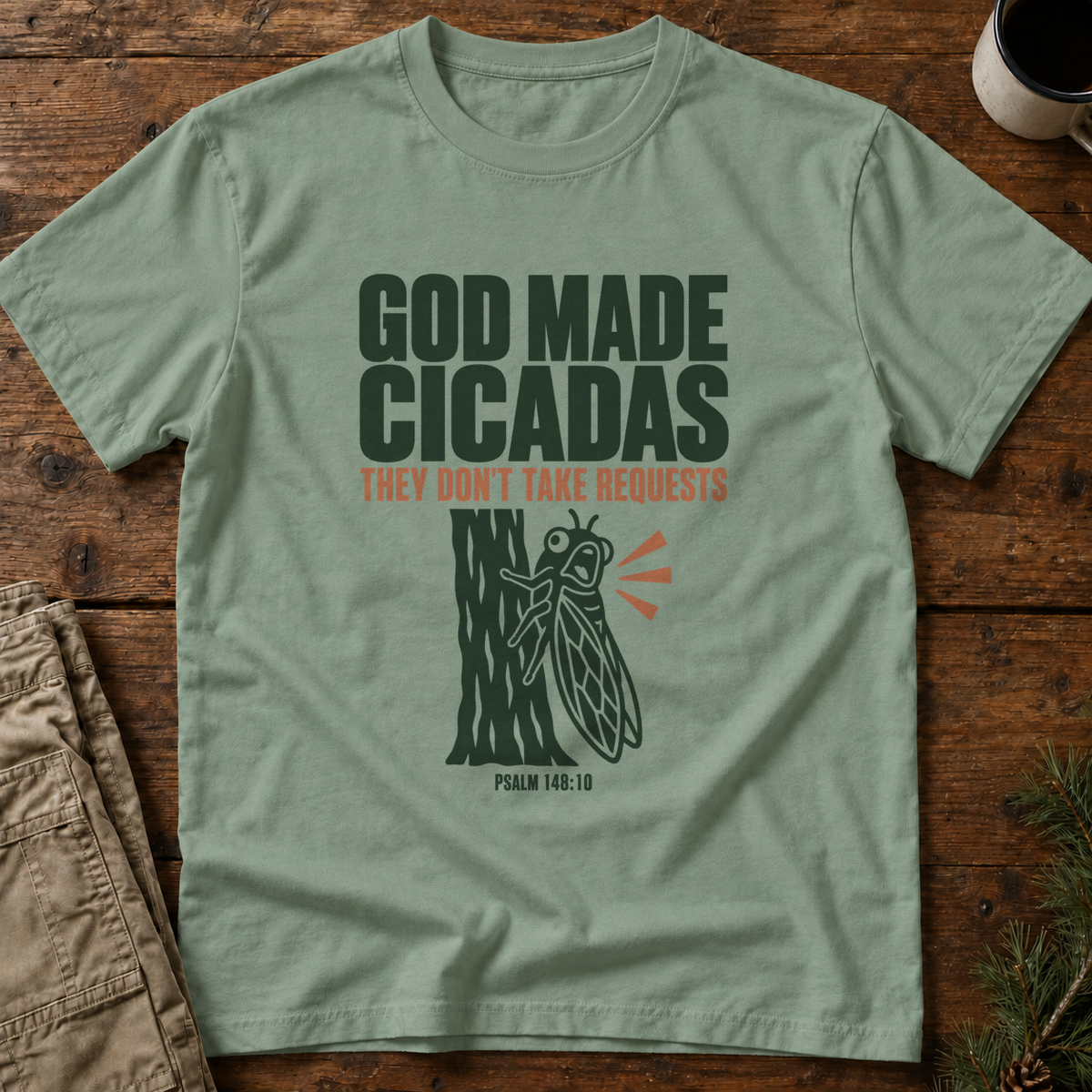 God Made Cicadas T-Shirt