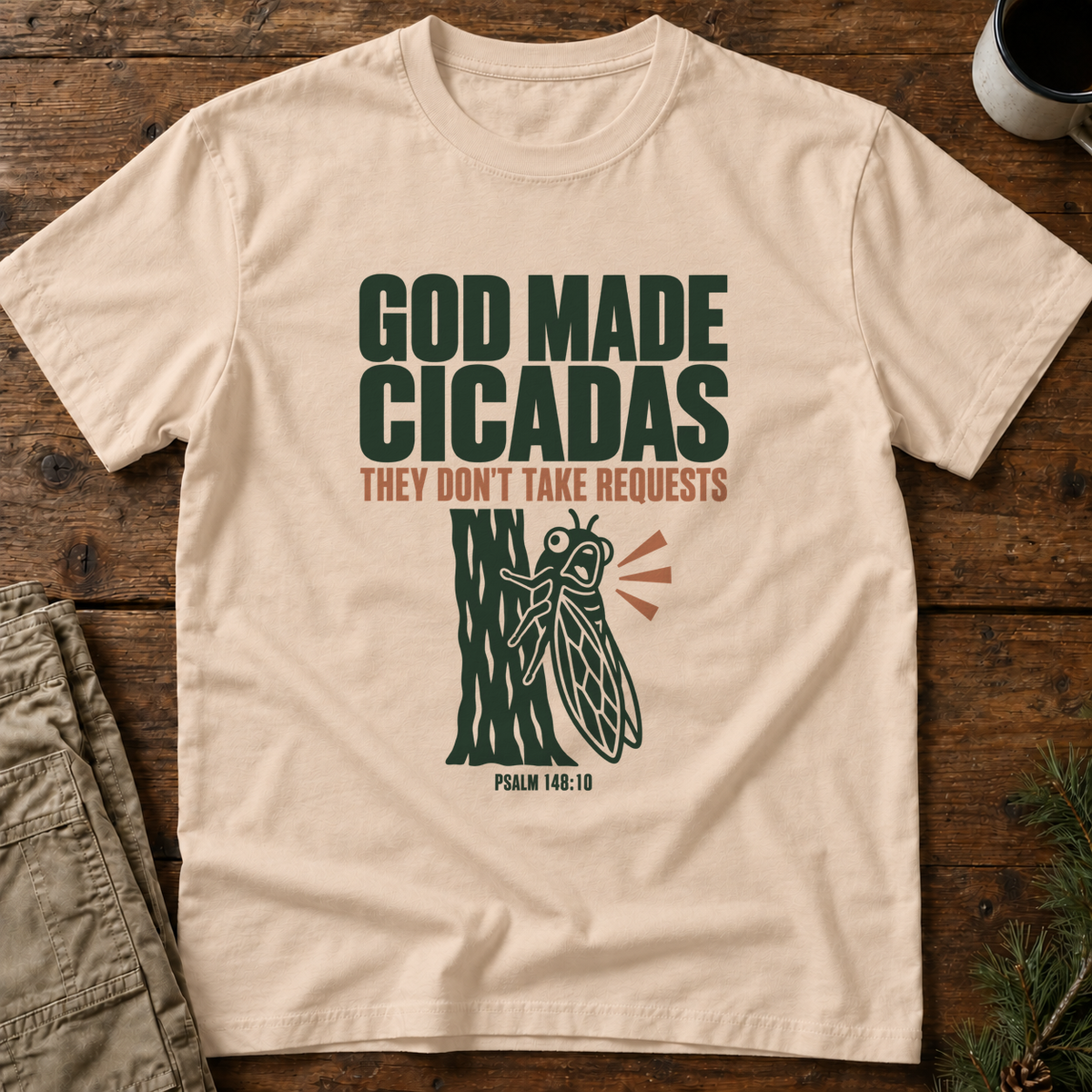 God Made Cicadas T-Shirt
