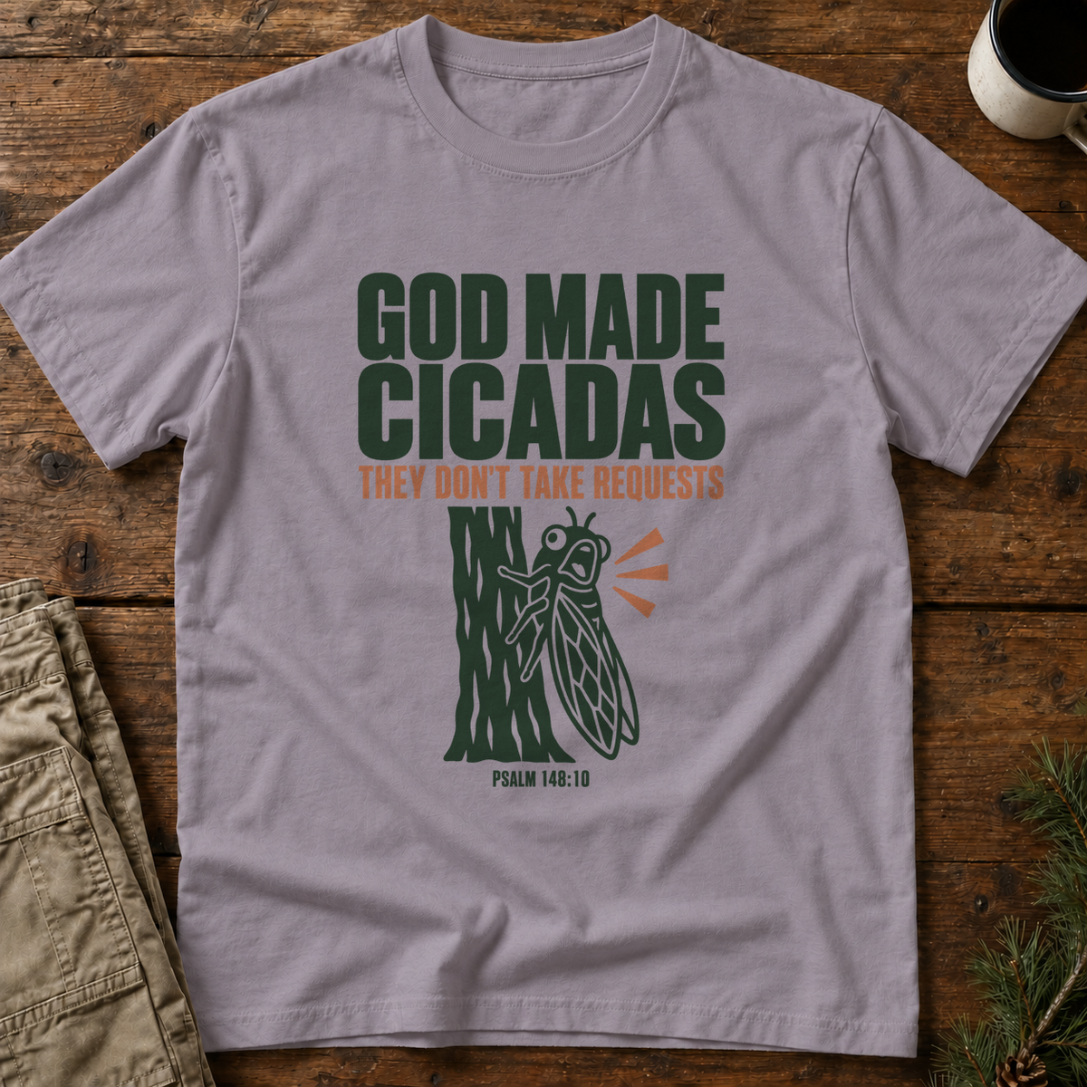 God Made Cicadas T-Shirt