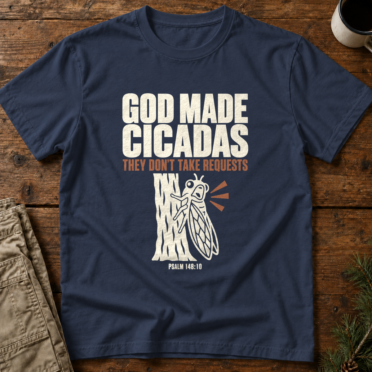 God Made Cicadas T-Shirt
