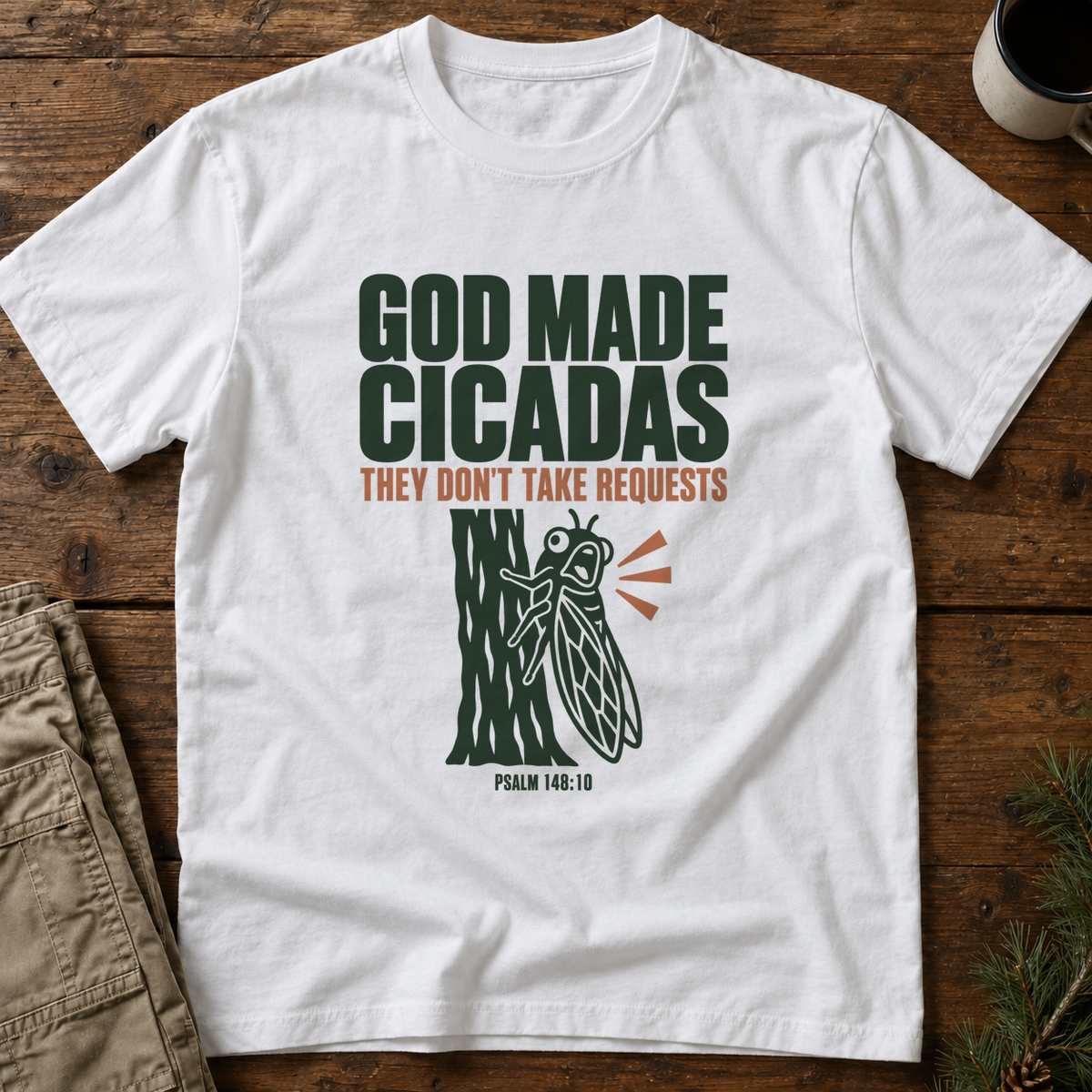 God Made Cicadas T-Shirt