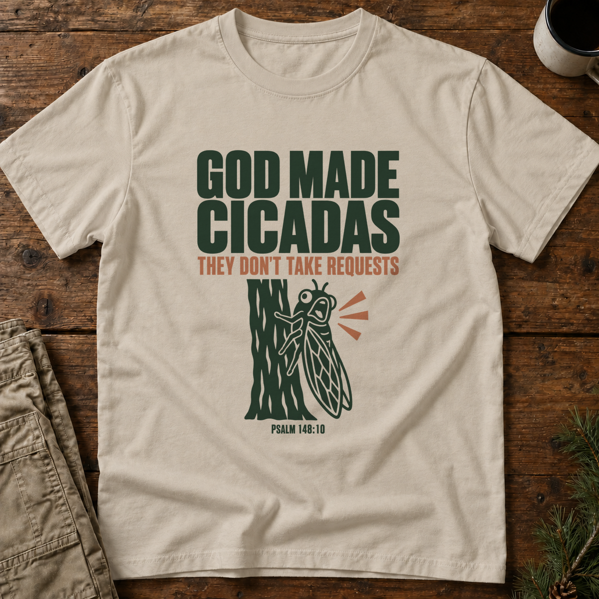 God Made Cicadas T-Shirt