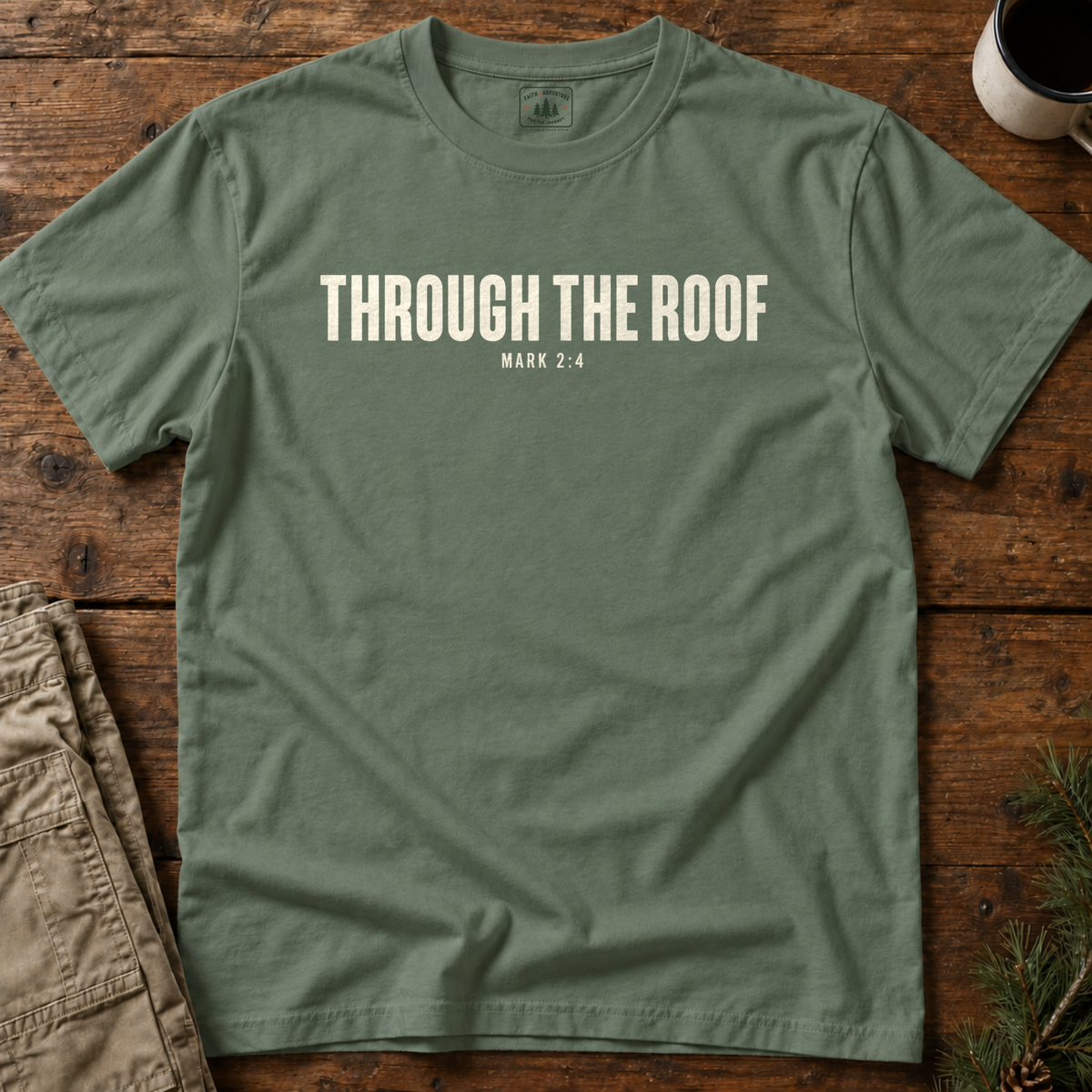 Through the Roof (text) T-Shirt