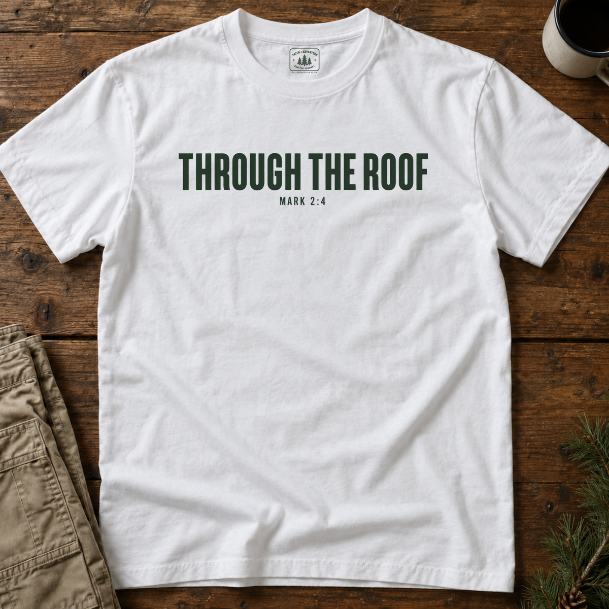Through the Roof (text) T-Shirt