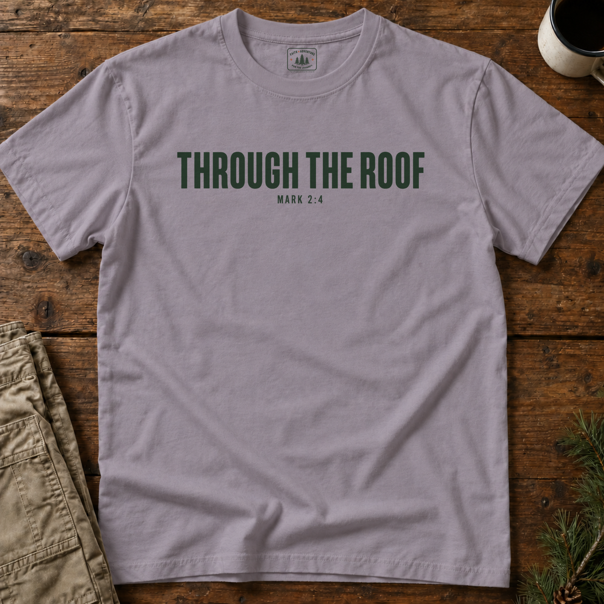 Through the Roof (text) T-Shirt