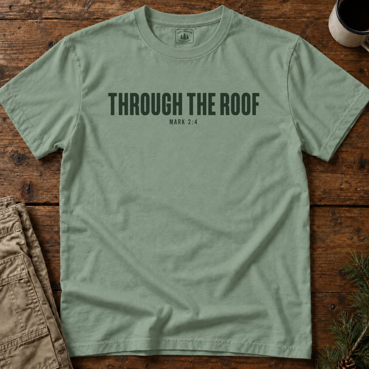 Through the Roof (text) T-Shirt