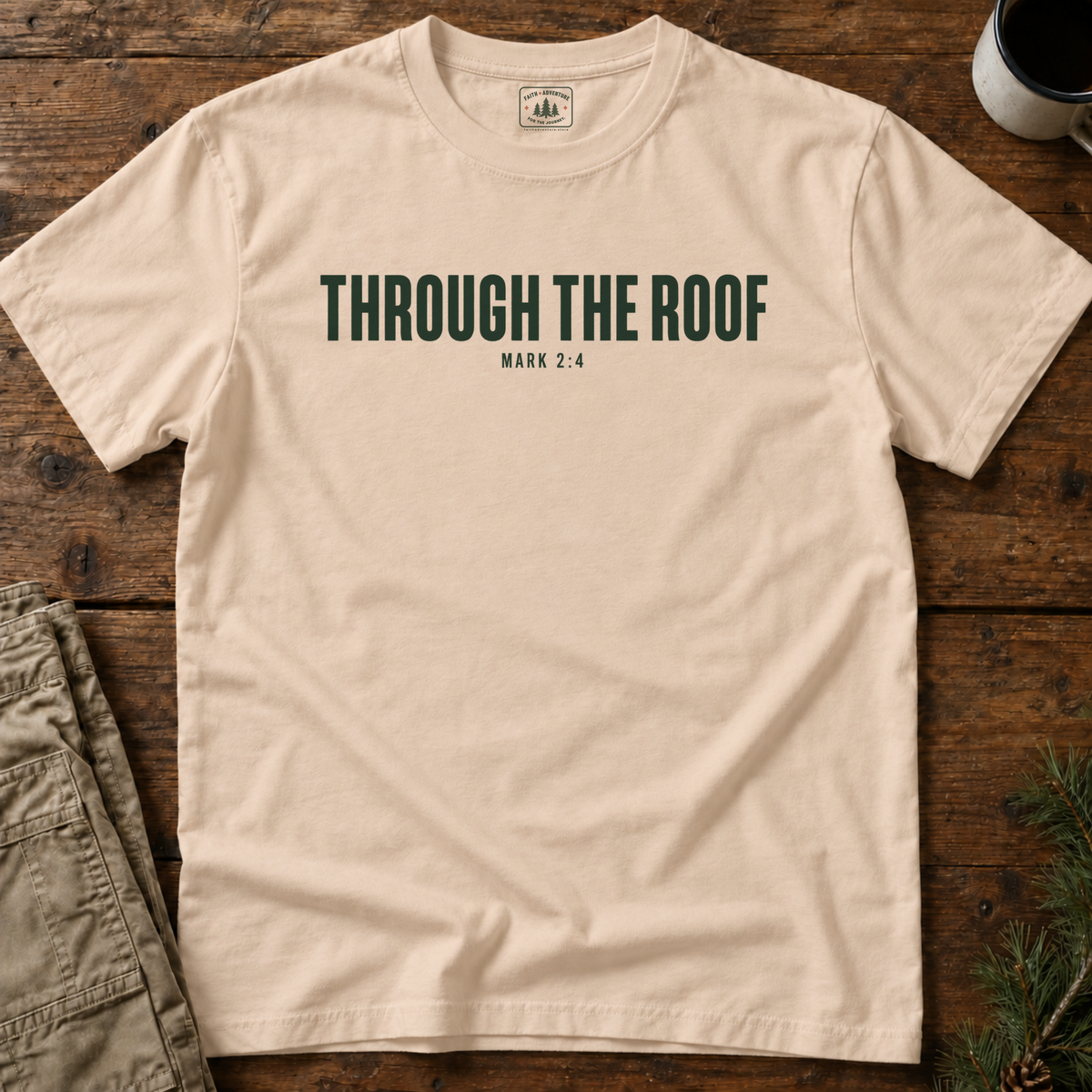 Through the Roof (text) T-Shirt