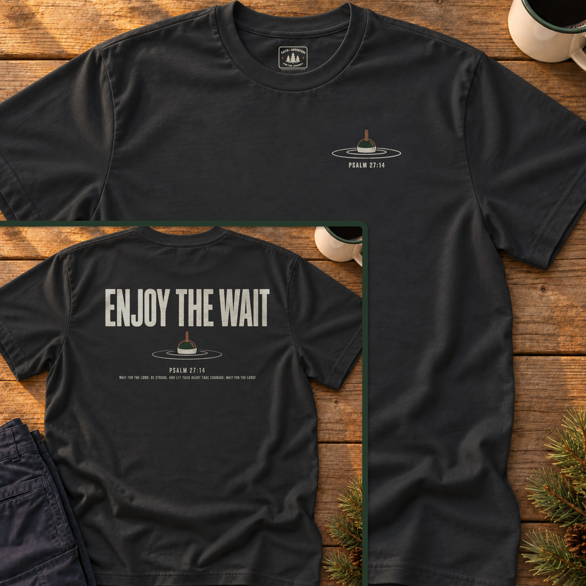 Enjoy the Wait (back print) T-Shirt