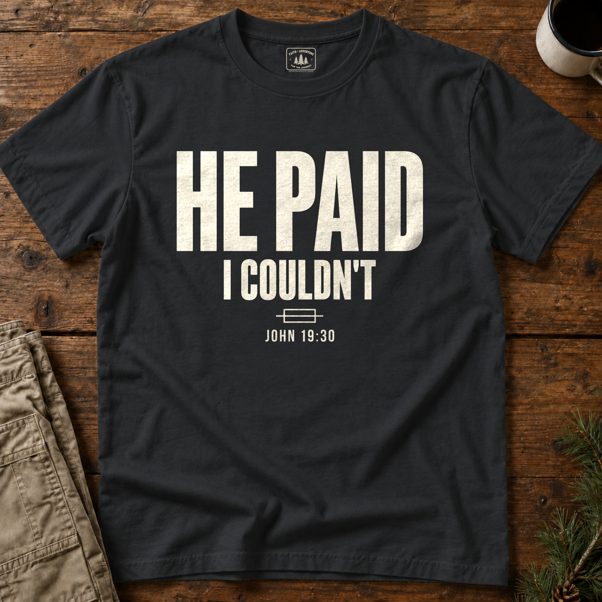 He Paid (text) T-Shirt
