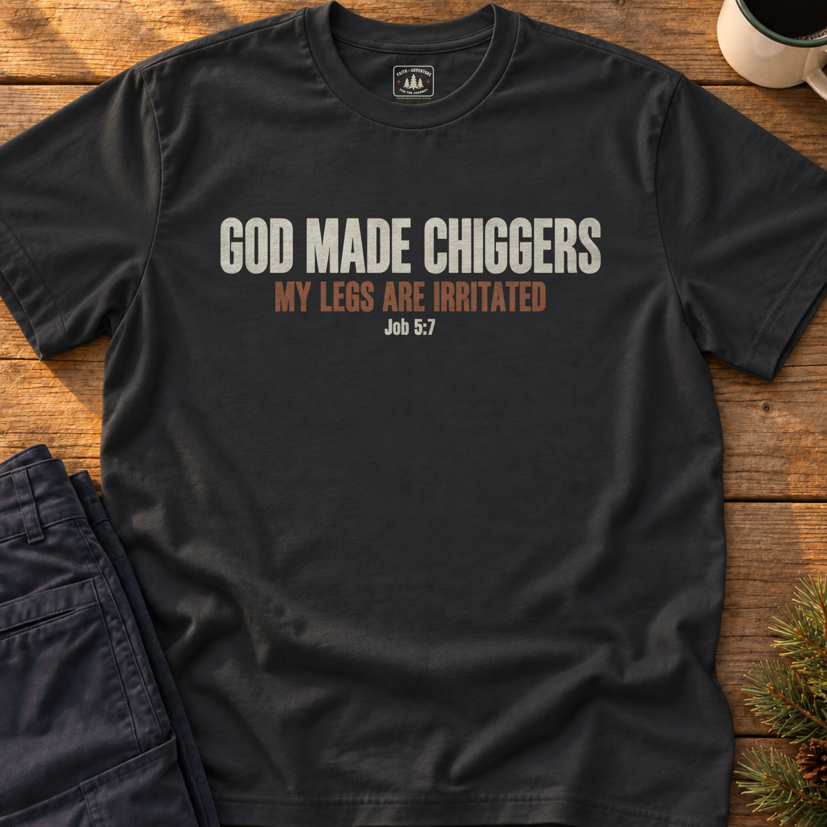God Made Chiggers (text) T-Shirt
