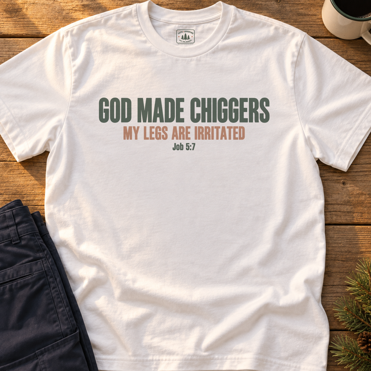God Made Chiggers (text) T-Shirt