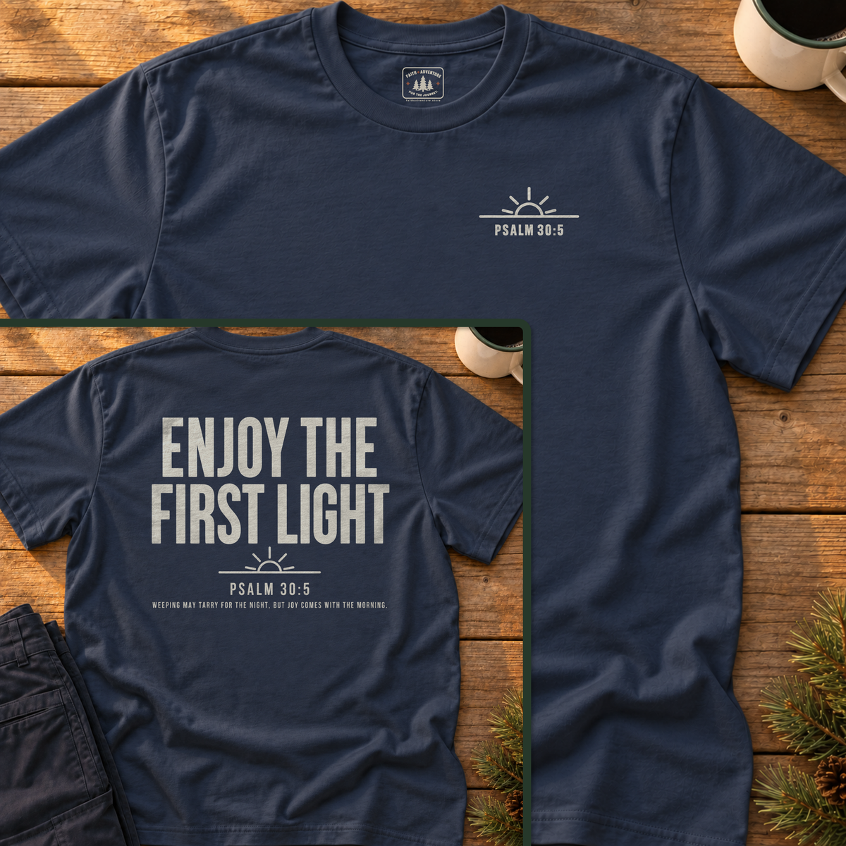 Enjoy the First Light (back print) T-Shirt