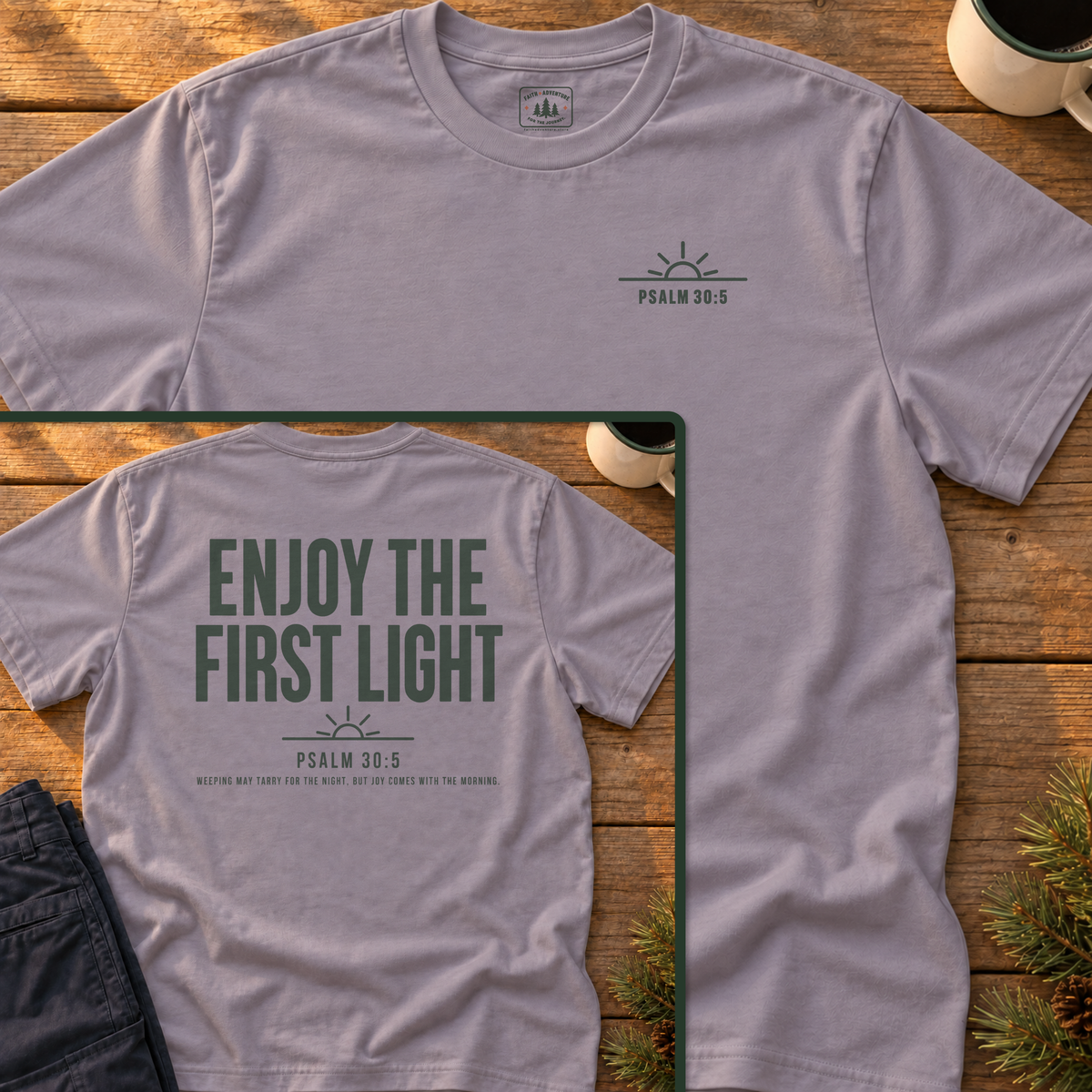 Enjoy the First Light (back print) T-Shirt