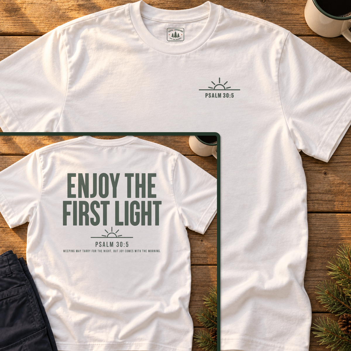 Enjoy the First Light (back print) T-Shirt