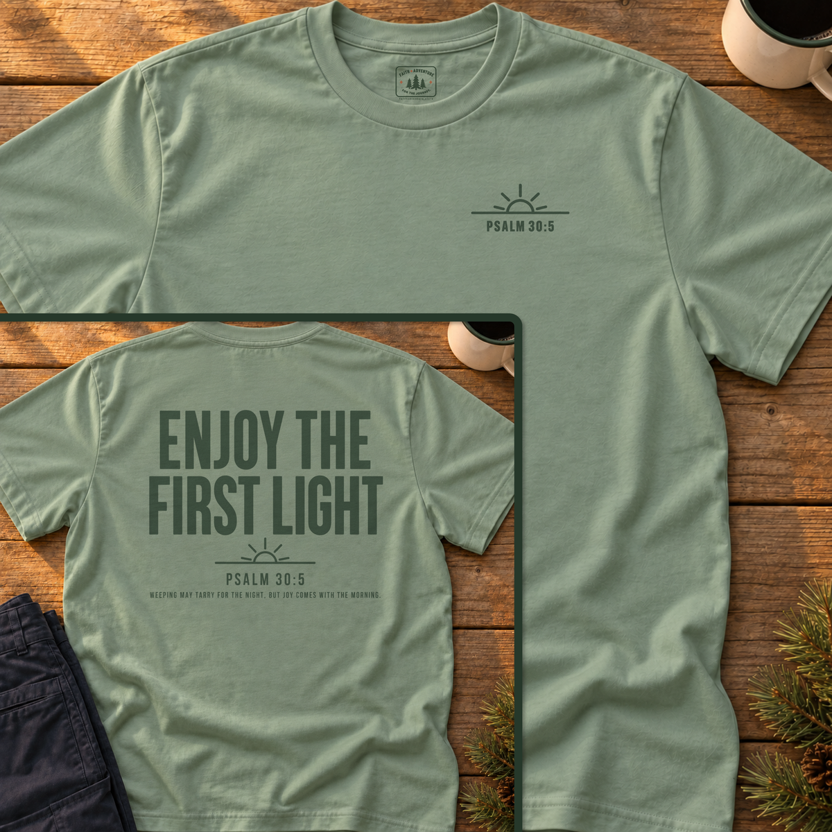 Enjoy the First Light (back print) T-Shirt