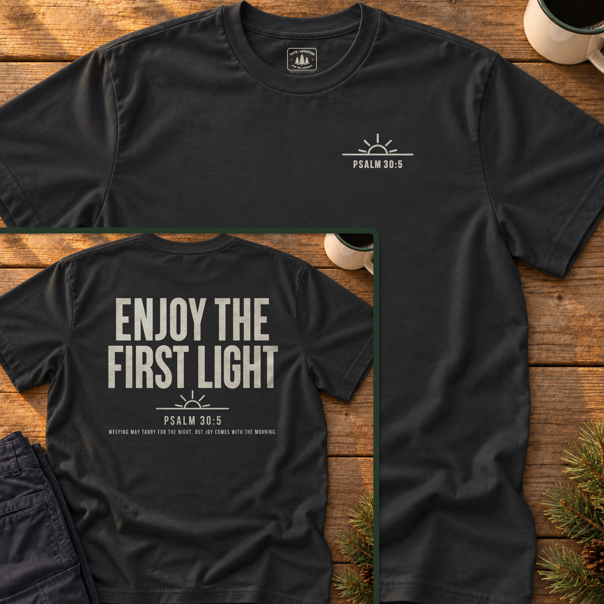 Enjoy the First Light (back print) T-Shirt