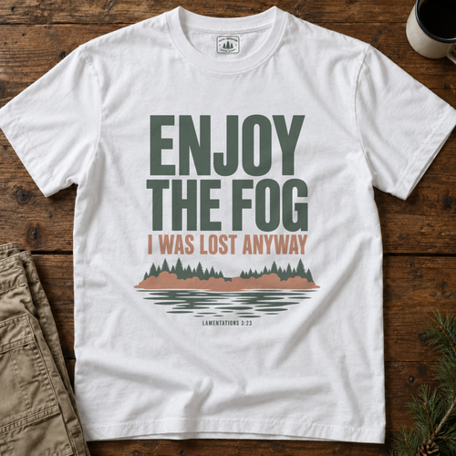 Enjoy the Fog T-Shirt
