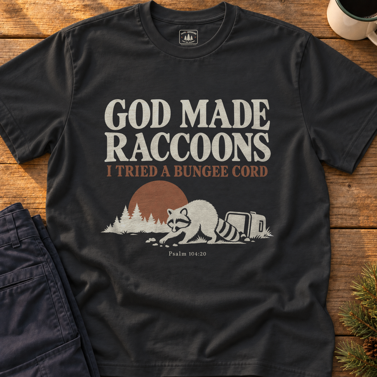 God Made Raccoons T-Shirt