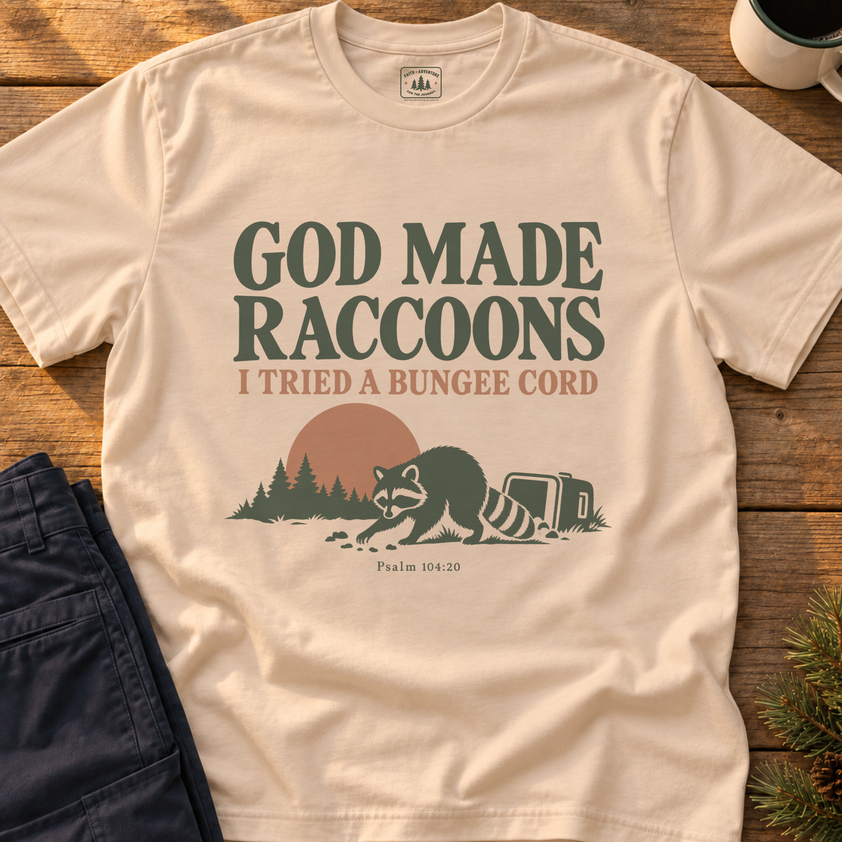 God Made Raccoons T-Shirt